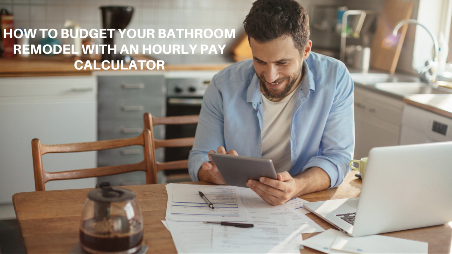 How to Budget Your Bathroom Remodel With an Hourly Pay Calculator