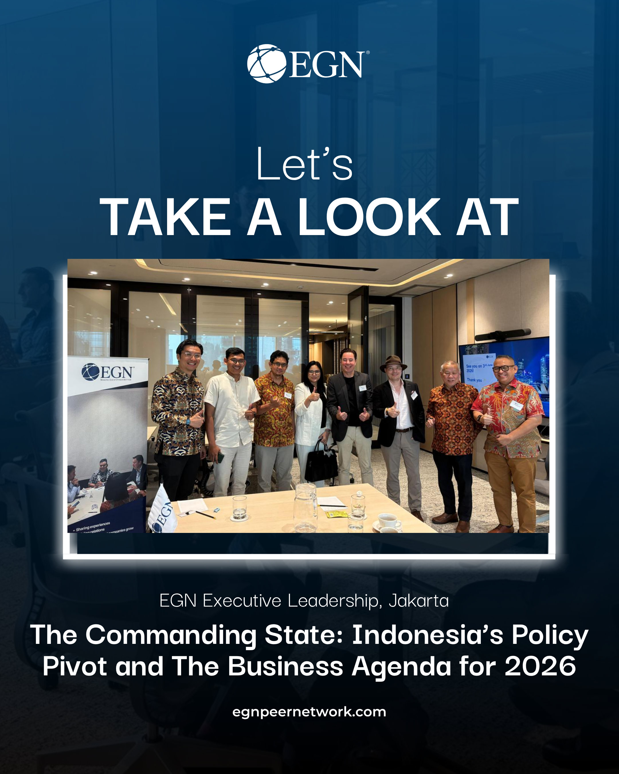 Post Event: The Commanding State: Indonesia’s Policy Pivot and The Business Agenda for 2026