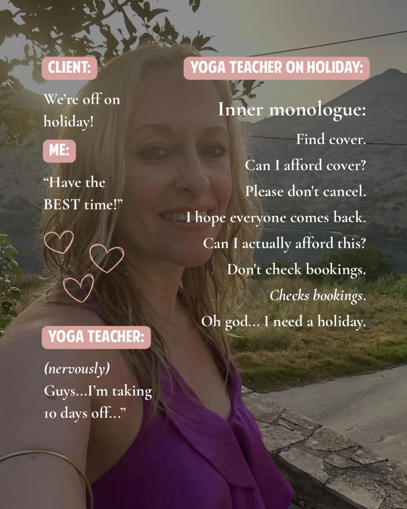 I laughed when I made this because every self-employed yoga teacher I know will recognise it.

We spend our lives encouraging other people to rest, switch off and take holidays.

Then it&rsquo;s our turn, and suddenly our brains are doing Olympic-lev