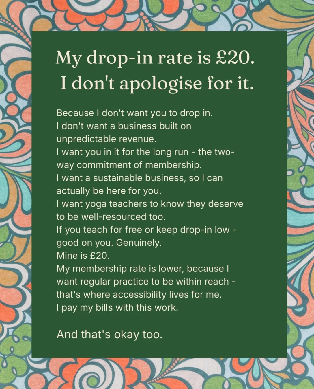 I used to feel guilty every time I put my prices up. Sorry, even. Like I was doing something wrong by asking to be paid properly for my training and my time.

I spent years financially struggling because of it. Scared. Resentful, if I&rsquo;m honest 