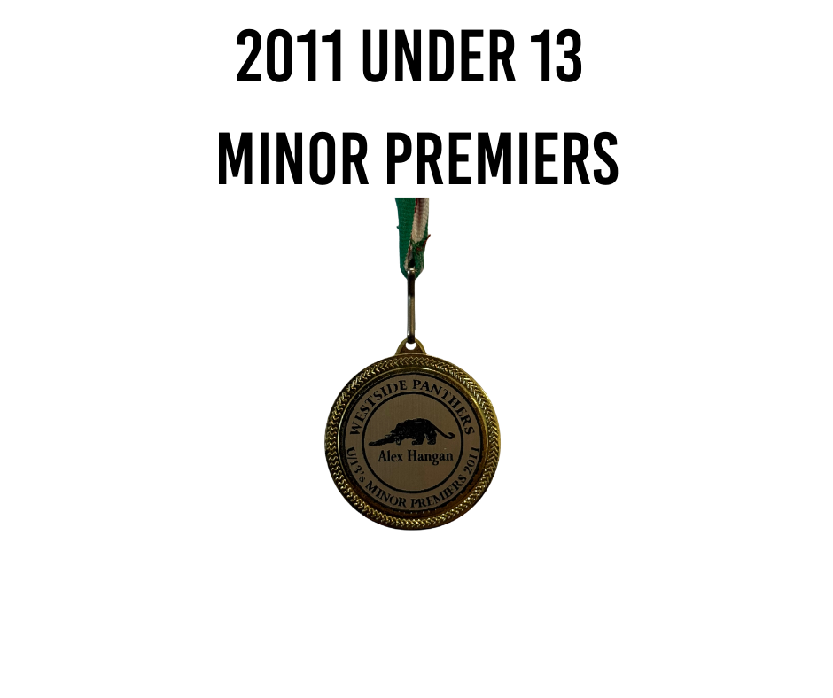 2011 Under 13's Minor Premiers Medal