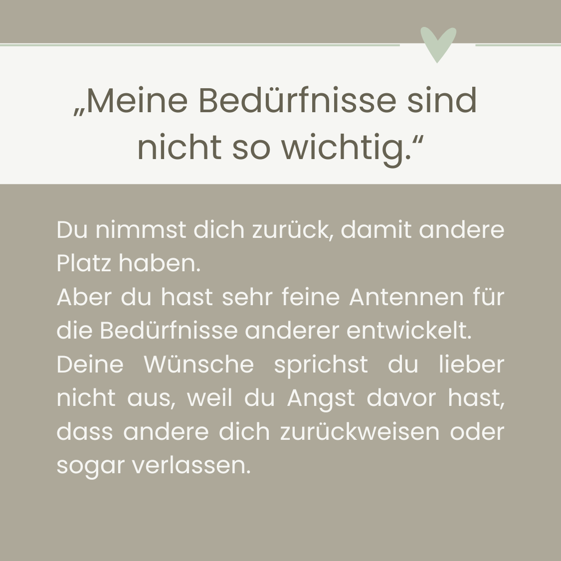 Meine Bedürfnisse sind nicht so wichtig