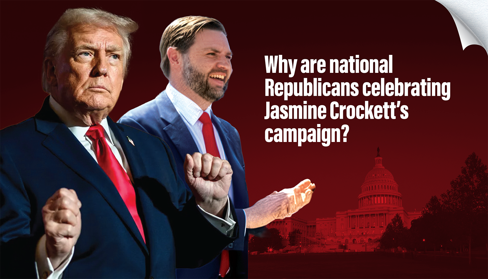 Trump and Vance standing  in front of the U.S. Capitol building at night. The man on the left appears serious, and the man on the right is smiling. Overlaid text asks, "Why are national Republicans celebrating Jasmine Crockett's campaign?"