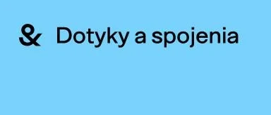 Dotyky a spojenia 