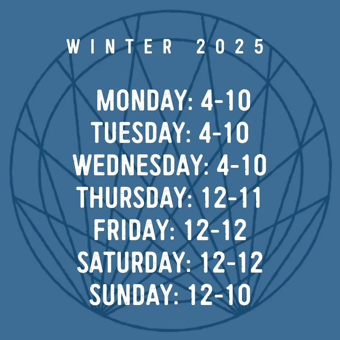 NEW WINTER HOURS START NEXT WEEK. 
WE ARE STAYING OPEN 7 DAYS A WEEK!