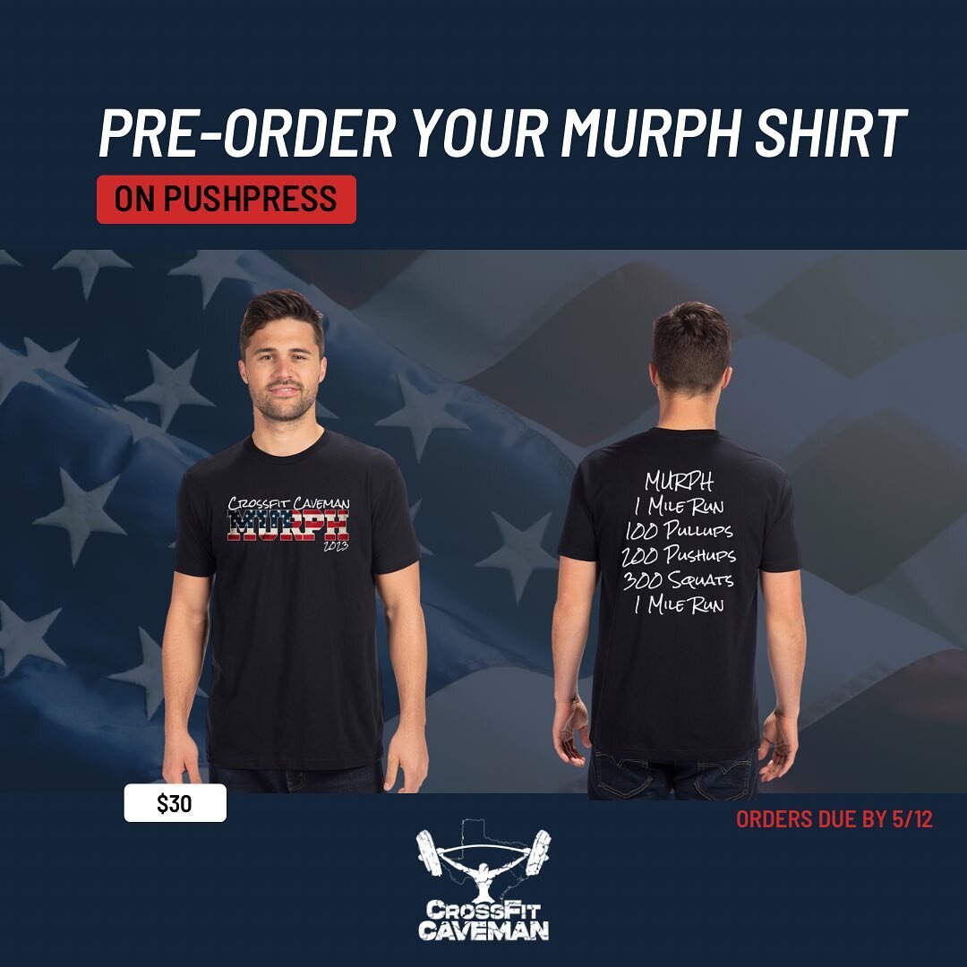 Preorders are officially open! Order your 2023 MURPH t-shirts today! Go to Pre-Orders on PushPress to place your order (due by 5/12).