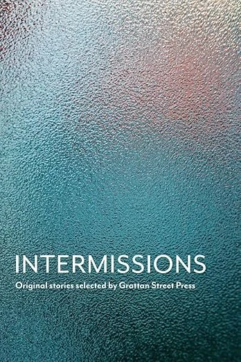 Frosted glass window with the words 'Intermissions' and 'Original stories selected by Graffiti Street Press' at the bottom.