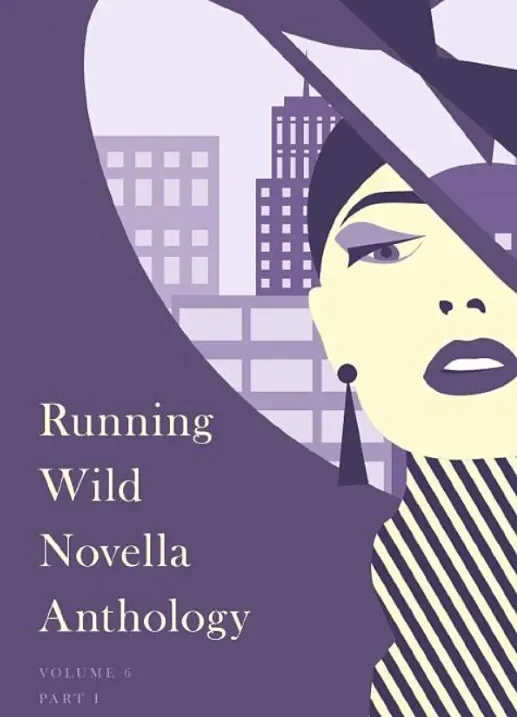 Cover of 'Running Wild Novella Anthology, Volume 6, Part 1,' featuring an illustration of a woman with dark hair, wearing makeup and earrings, against a cityscape background.