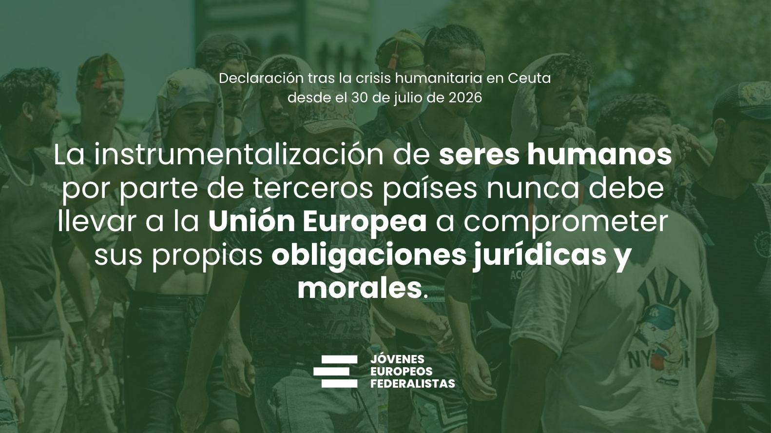 Europa no puede permitirse conflictos internos: Declaración tras la crisis humanitaria en Ceuta iniciada el 30 de julio de 2026.