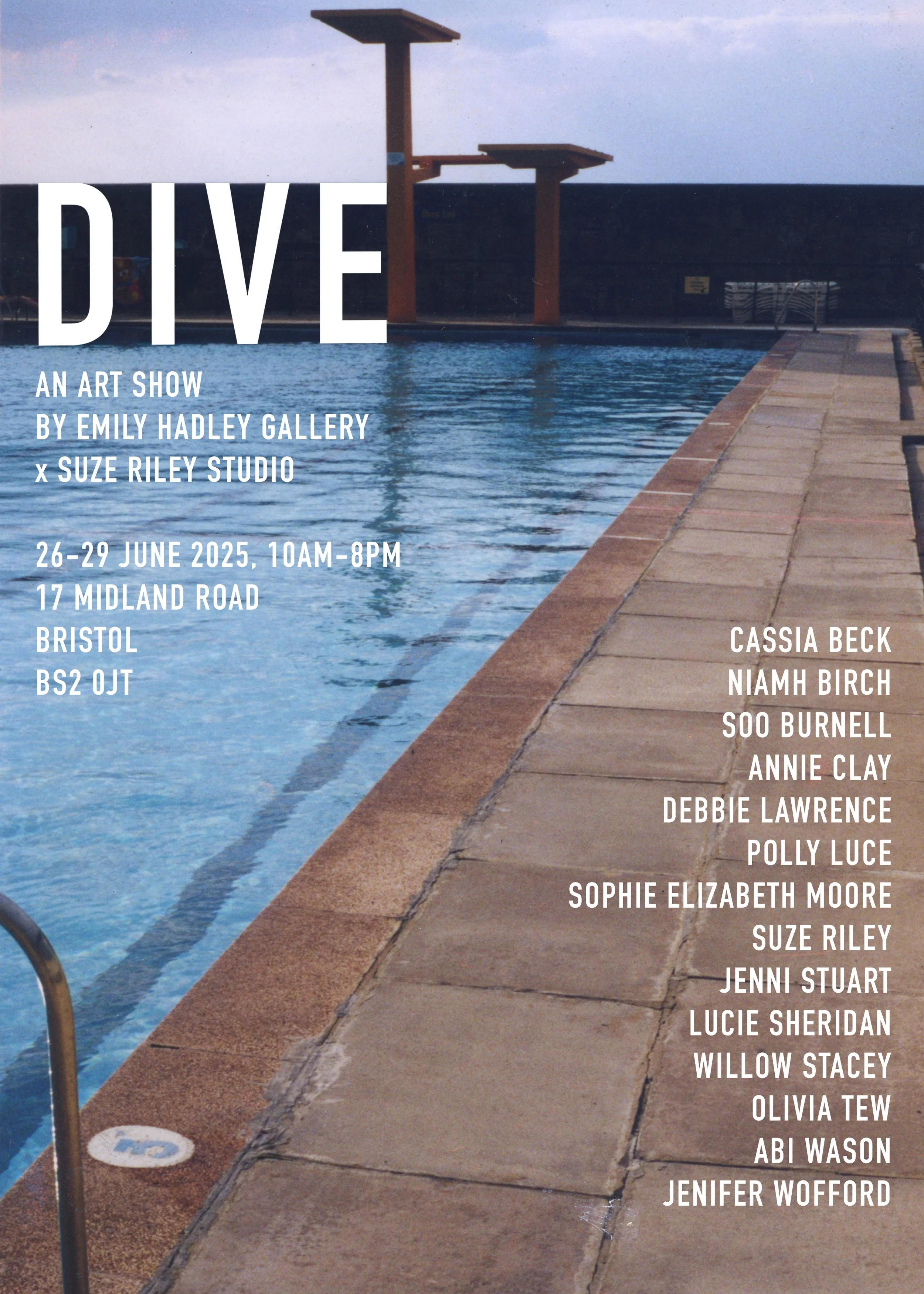 A poster for an art show titled 'DIVE' featuring a swimming pool with clear blue water and a concrete deck. The event runs from June 26 to June 29, 2025, in Bristol at 17 Midland Road, from 10 AM to 8 PM. It includes the names of participating artists.