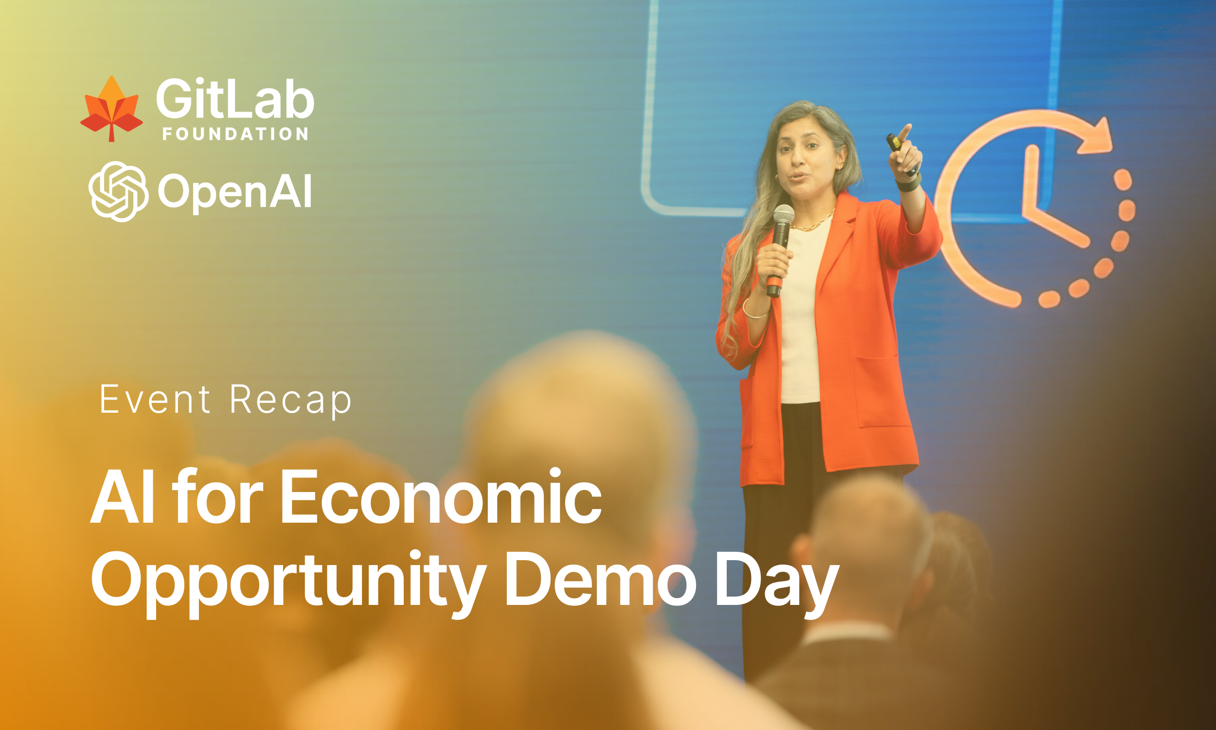 GitLab Foundation and OpenAI Host Second Annual AI for Economic Opportunity Demo Day