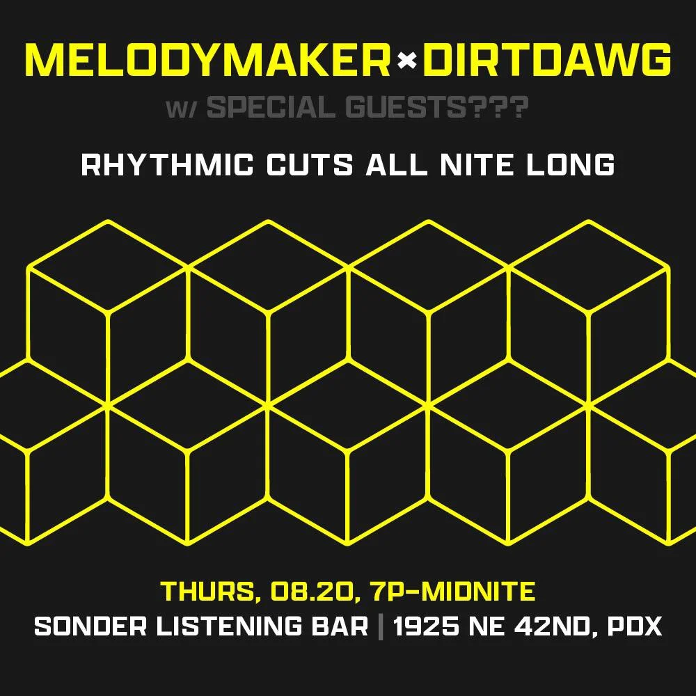 Rhythmic Cuts with MelodyMaker & DirtDawg (+ Special Guests?)