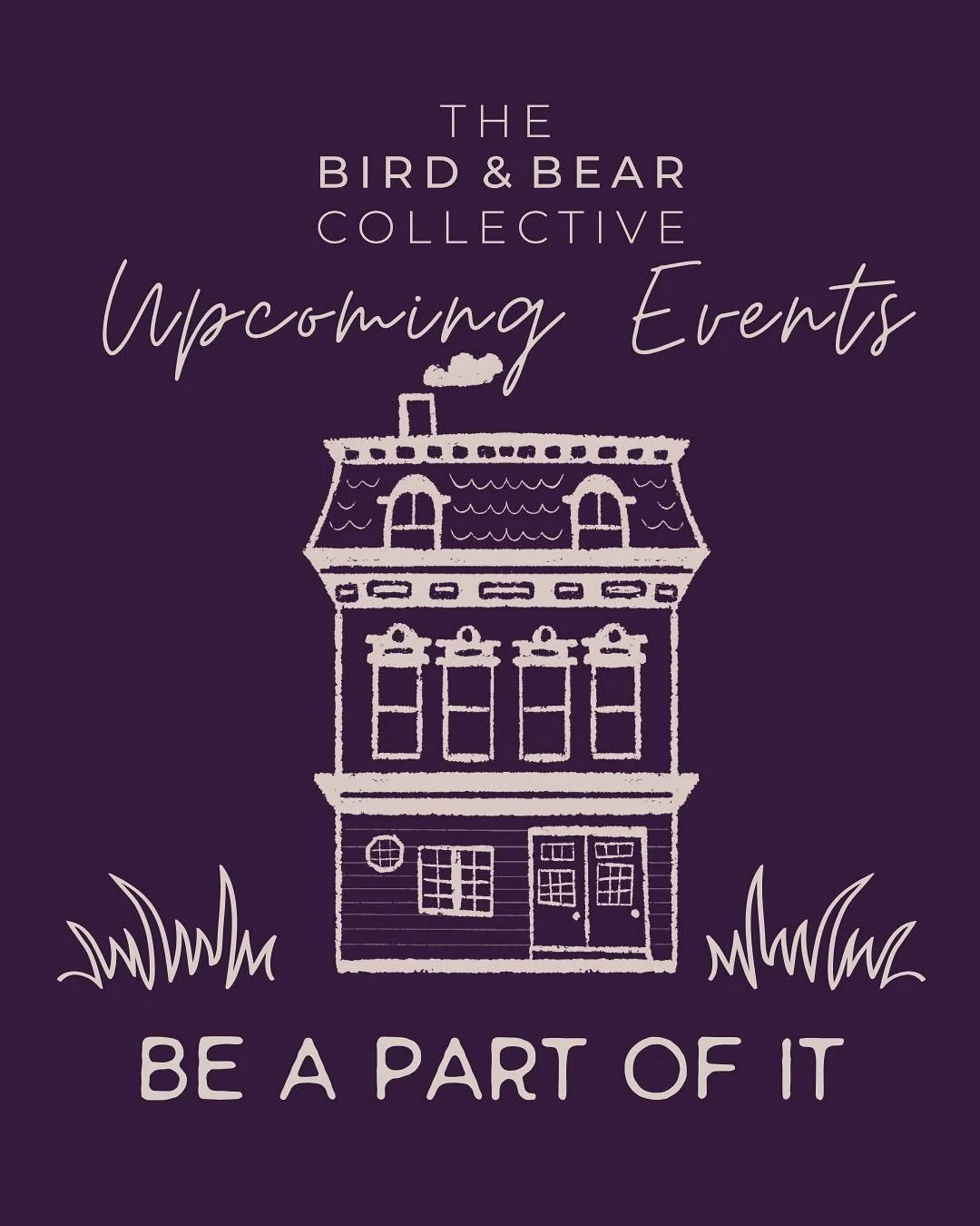 Upcoming events &amp; happenings with even more listed on the Event Calendar! 

https://www.birdandbearcollective.com/events