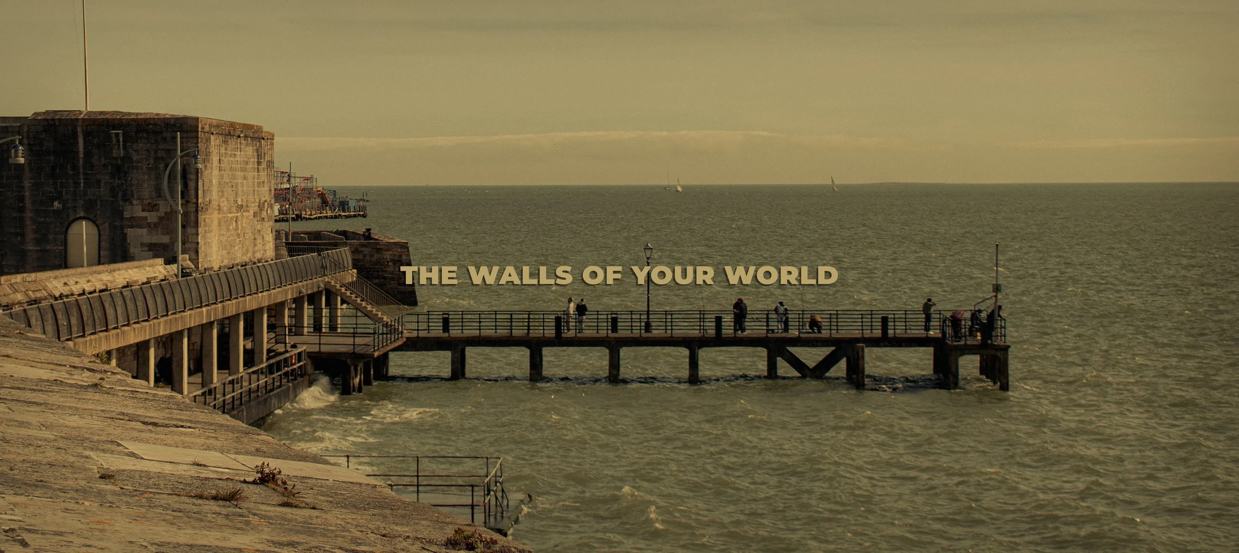 the walls of your world