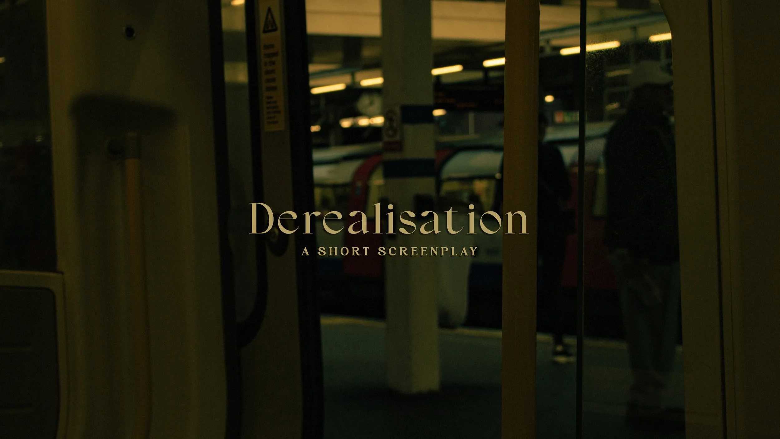 derealisation | a short screenplay