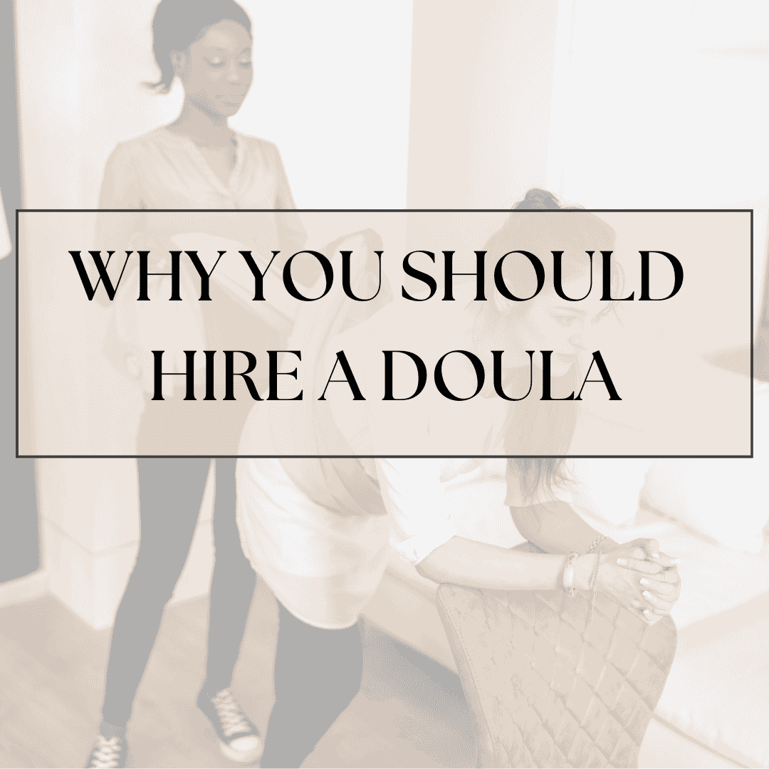 Why you should hire a birth doula