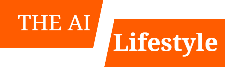 The AI LifeStyle