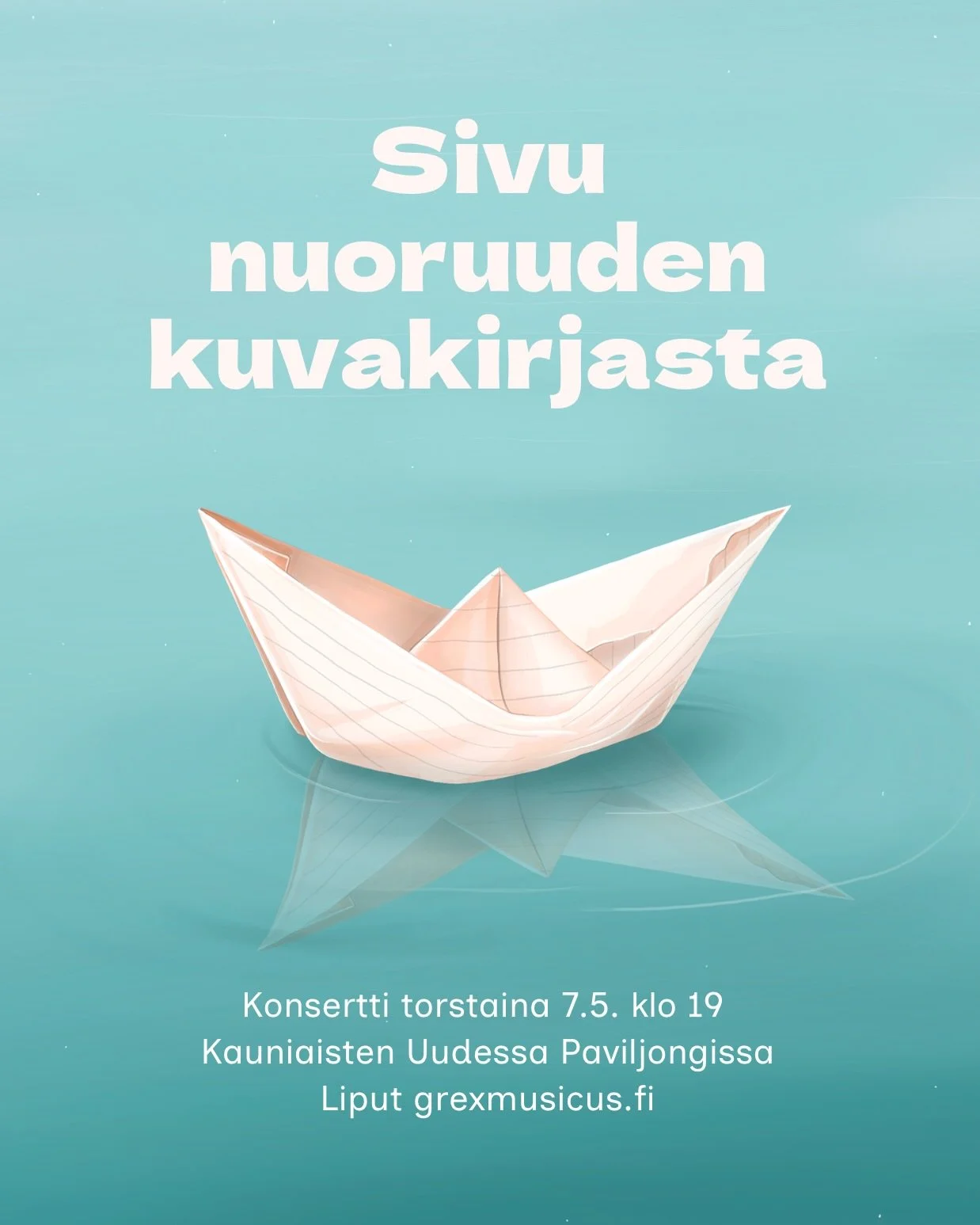 Sivu nuoruuden kuvakirjasta &ndash; Grex Musicuksen kev&auml;tjuhla

&rdquo;Ei rantaa n&auml;y mis silm&auml; k&auml;y!
Ja my&ouml;t&auml;tuuli eesp&auml;in ajaa.&rdquo;

T&auml;ss&auml; konsertissa soivat nuoruuden toivo ja eteenp&auml;in katsova mi