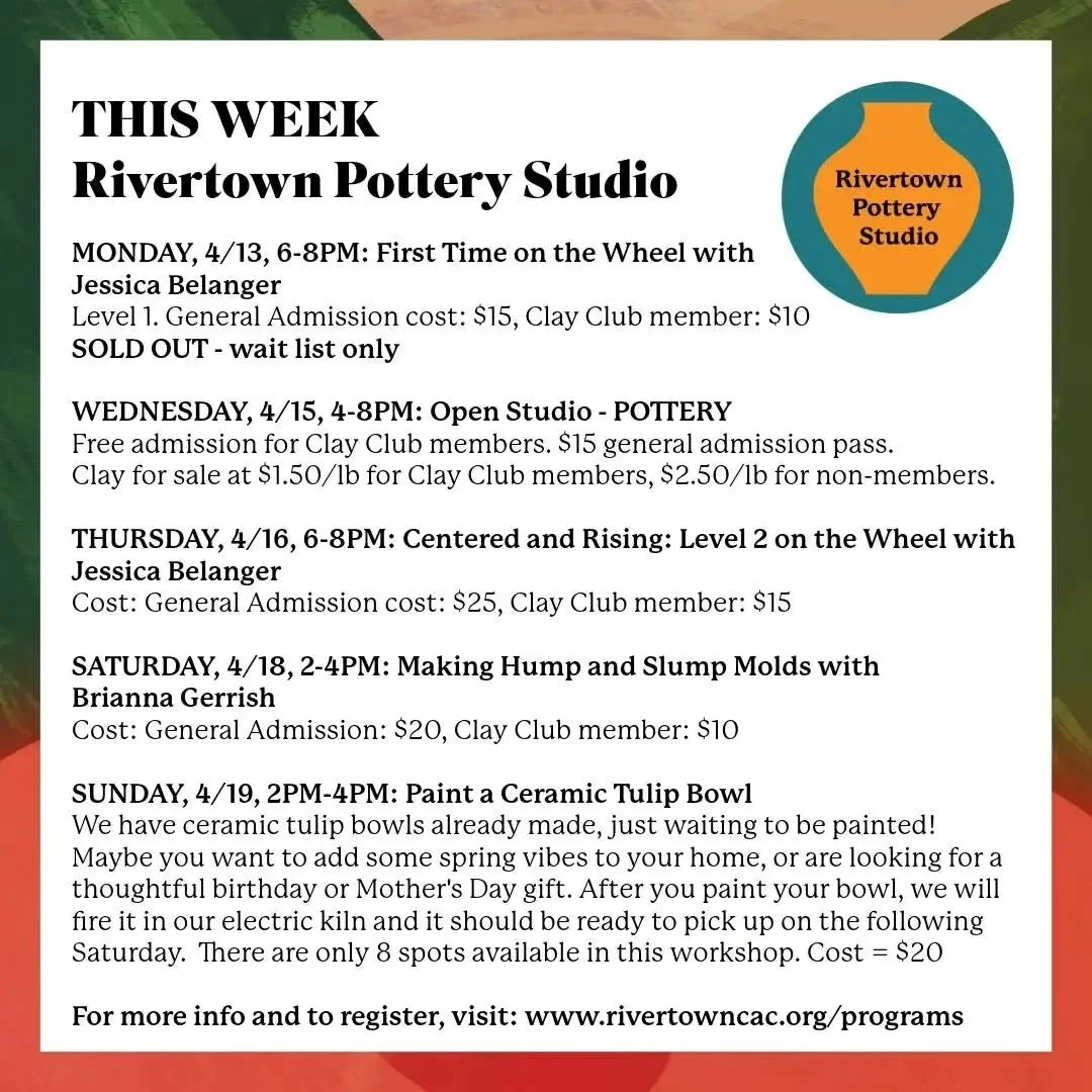 This Week at Rivertown Pottery Studio: 

❇️MONDAY, 4/13, 6-8PM: First Time on the Wheel with Jessica Belanger
Level 1. General Admission cost: $15, Clay Club member: $10
SOLD OUT - wait list only

❇️WEDNESDAY, 4/15, 4-8PM: Open Studio - POTTERY
Free 