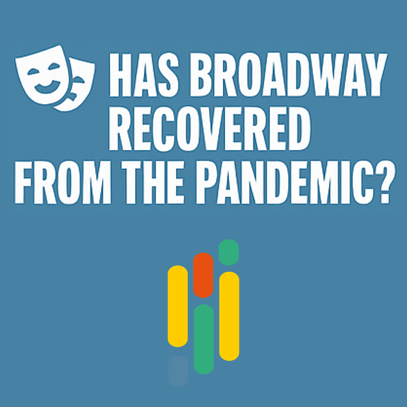 Has Broadway recovered from the pandemic?