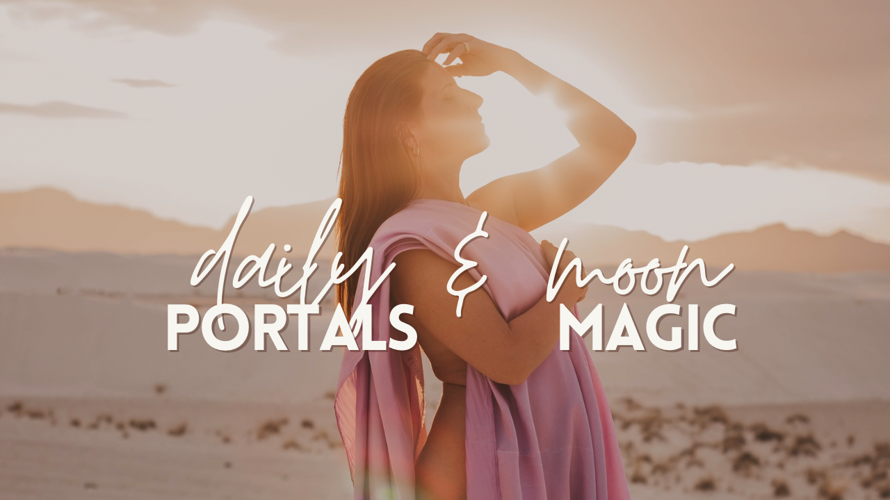 EP57: How to connect with daily portals to upgrade your self-care practice using moon magic