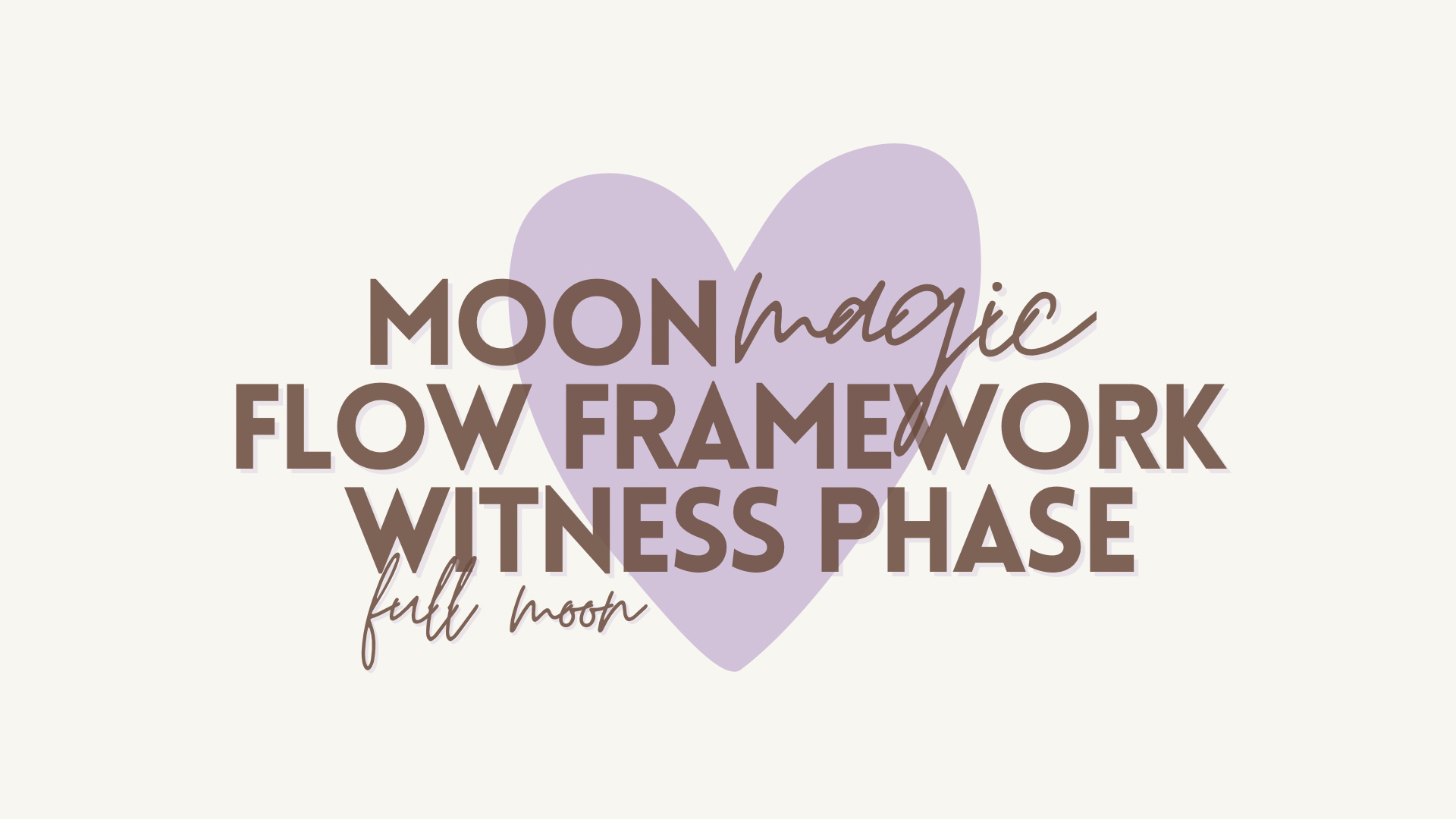 FULL MOON PHASE | WITNESS