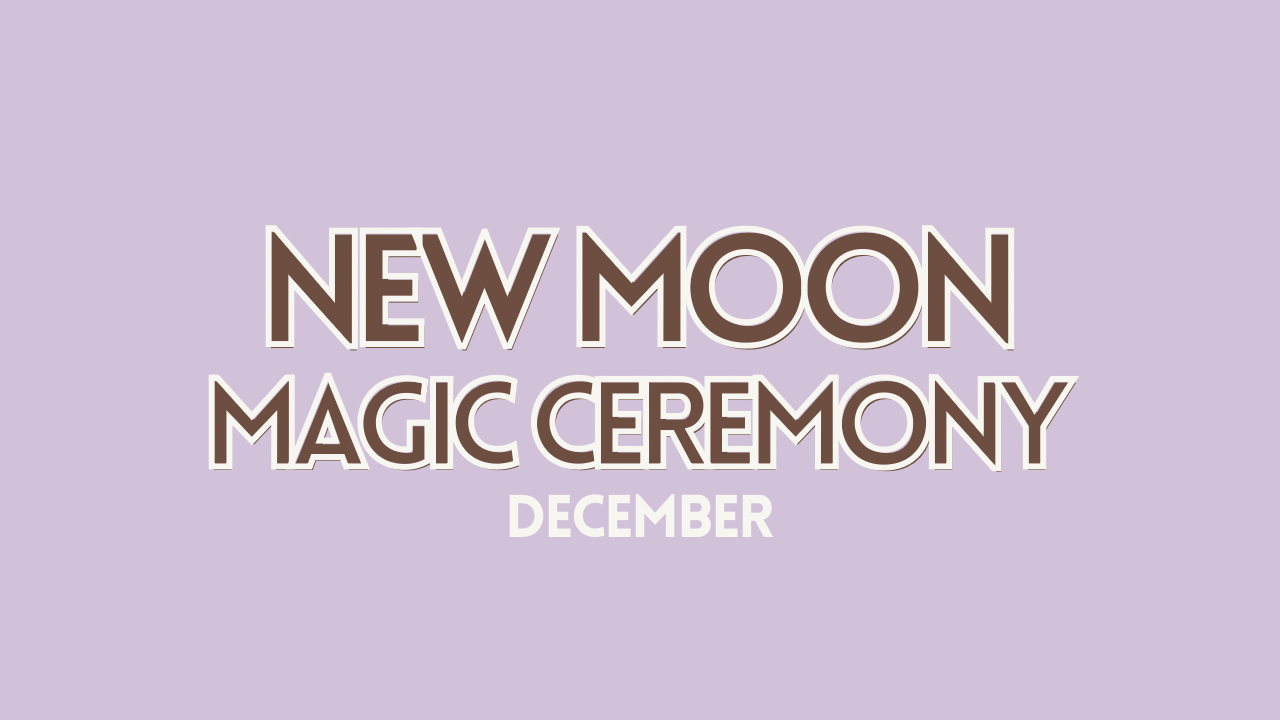 December New Moon Ceremony ✨