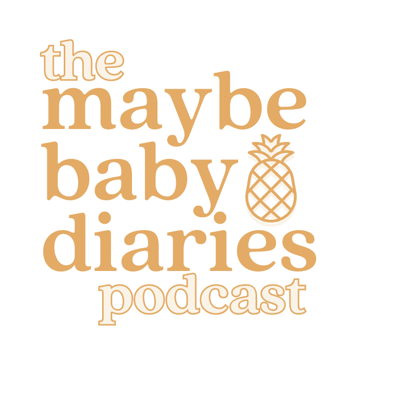 The Maybe Baby Diaries Podcast