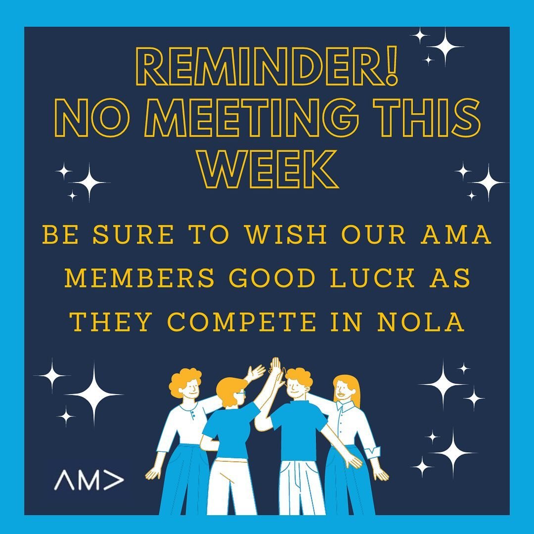 Good morning AMAers! ☀️

Just a little reminder that we unfortunately will not be meeting tonight. Some of our very talented AMA members are traveling to New Orleans today to compete in the AMA ICC! ✈️

Wish them good luck today and we can&rsquo;t wa