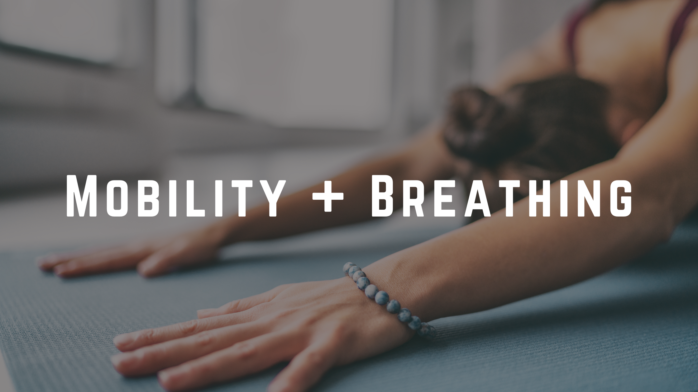 REDMOND // Mobitlity + Breathing (w/ Jen)