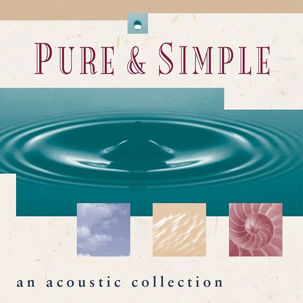 Pure & Simple, an acoustic collection CD