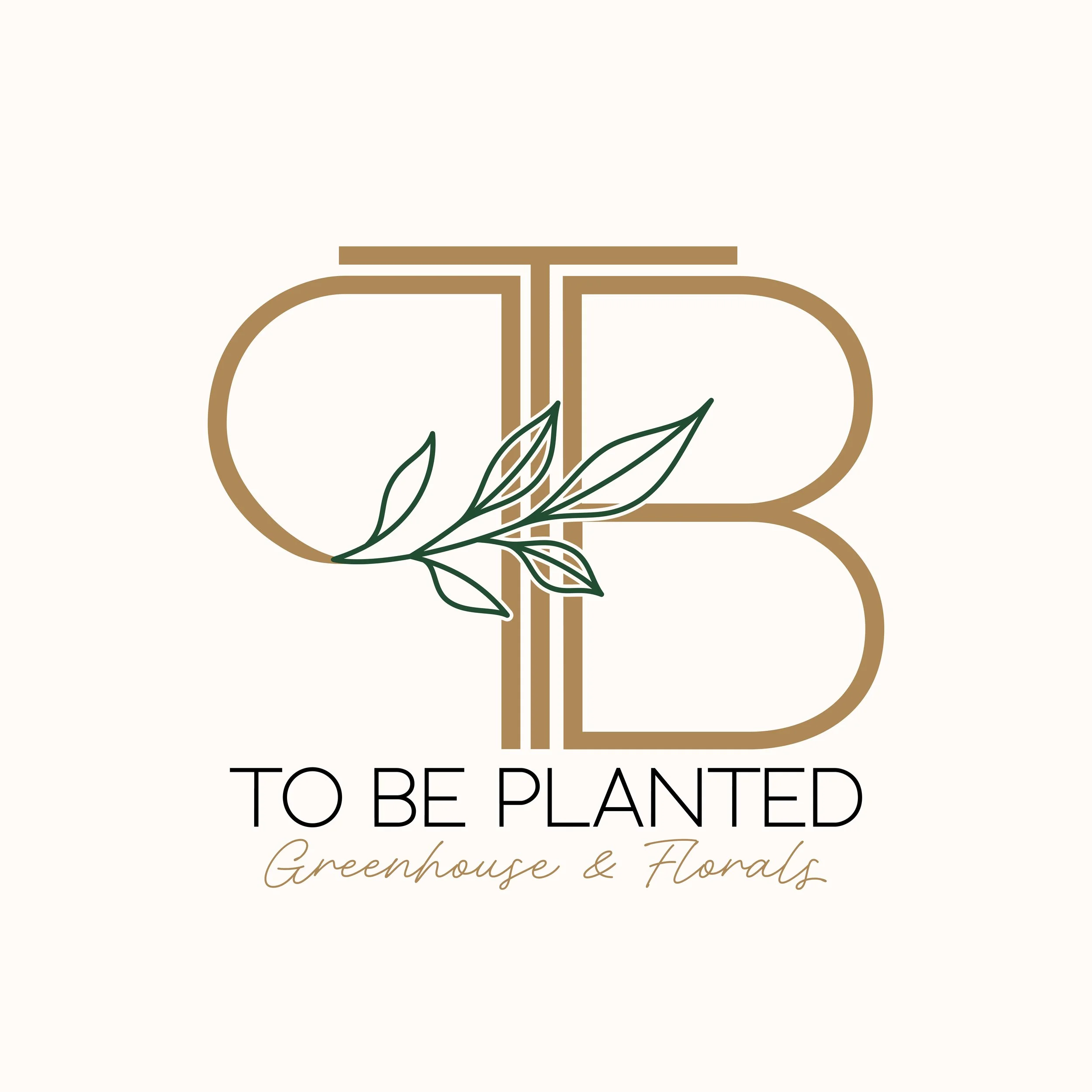 To Be Planted