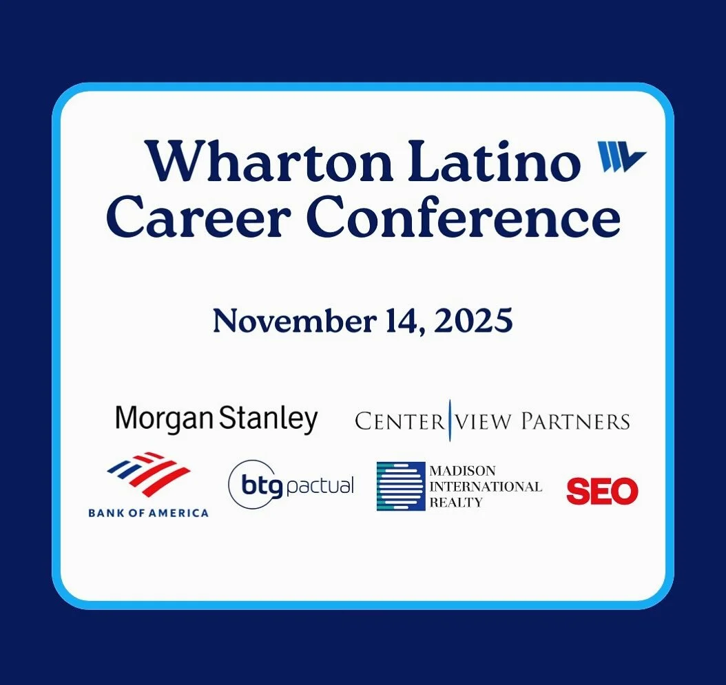 Save the Date‼️

Join us for the Annual Wharton Latino Career Conference on November 14, 2025, featuring top firms like Morgan Stanley, Bank of America, Centerview Partners, BTG Pactual, Madison International Realty, and SEO.

Network. Learn. Connect