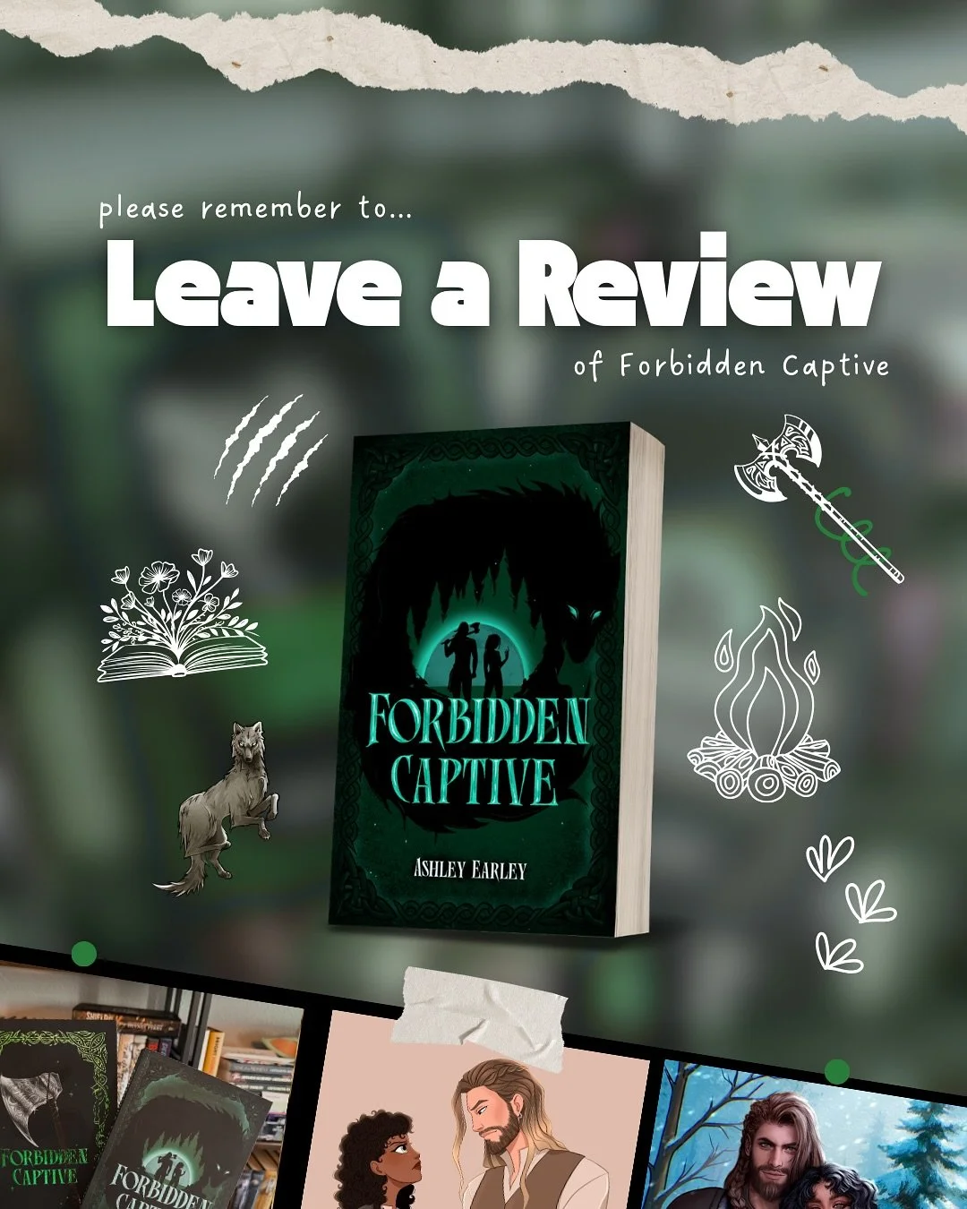 Have you read 𝐅𝐎𝐑𝐁𝐈𝐃𝐃𝐄𝐍 𝐂𝐀𝐏𝐓𝐈𝐕𝐄?

If you enjoyed it, I&rsquo;d be so grateful if you could leave a quick review, on Amazon, Barnes &amp; Noble, Goodreads, or by carving your love note onto a piece of wood *cough cough at the reference