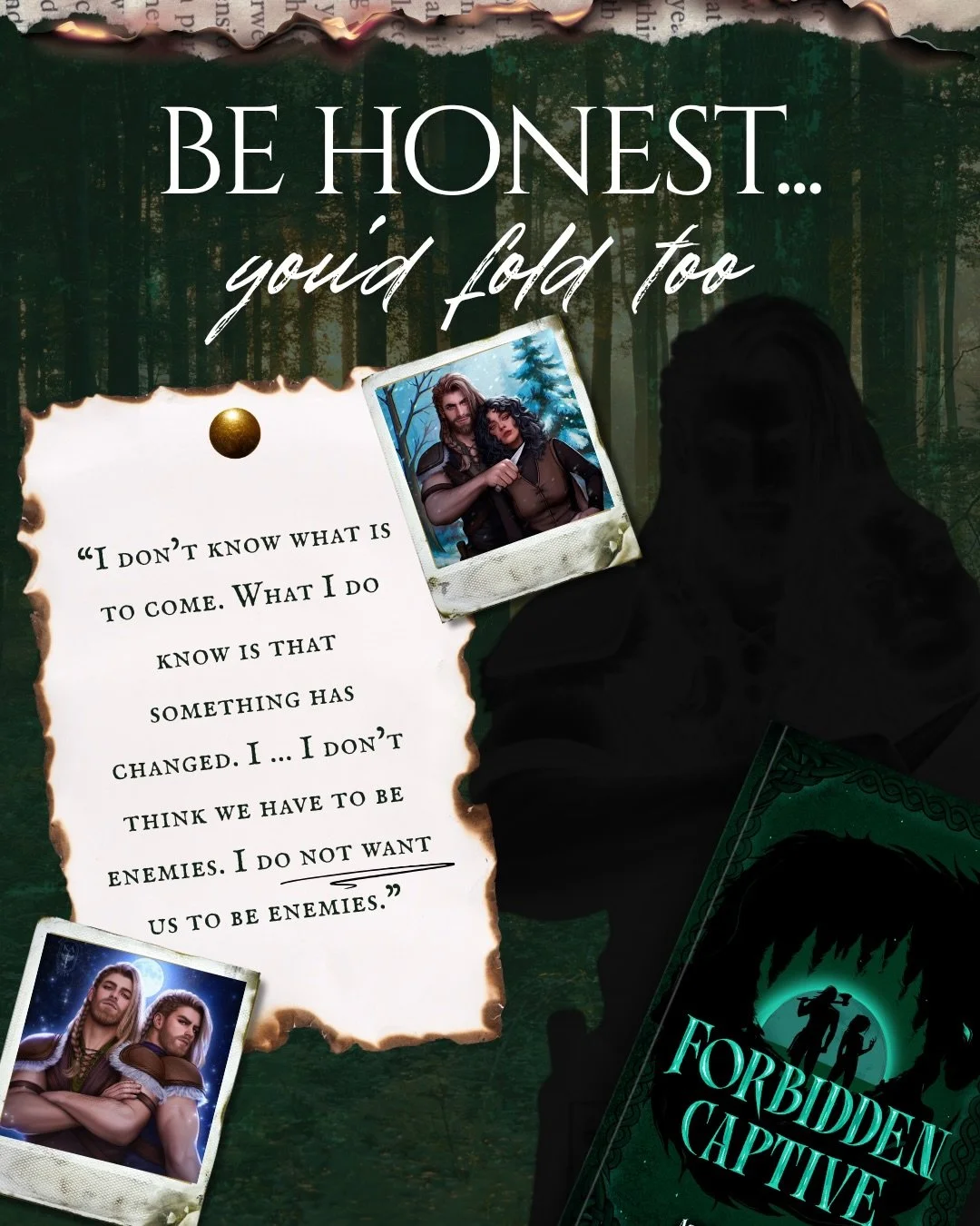Be honest, you&rsquo;d fold too if a hot, blond Viking Prince said, &ldquo;I don&rsquo;t know what is to come. What I do know is that something has changed. I ... I don&rsquo;t think we have to be enemies. I do not want us to be enemies.&rdquo;

I me