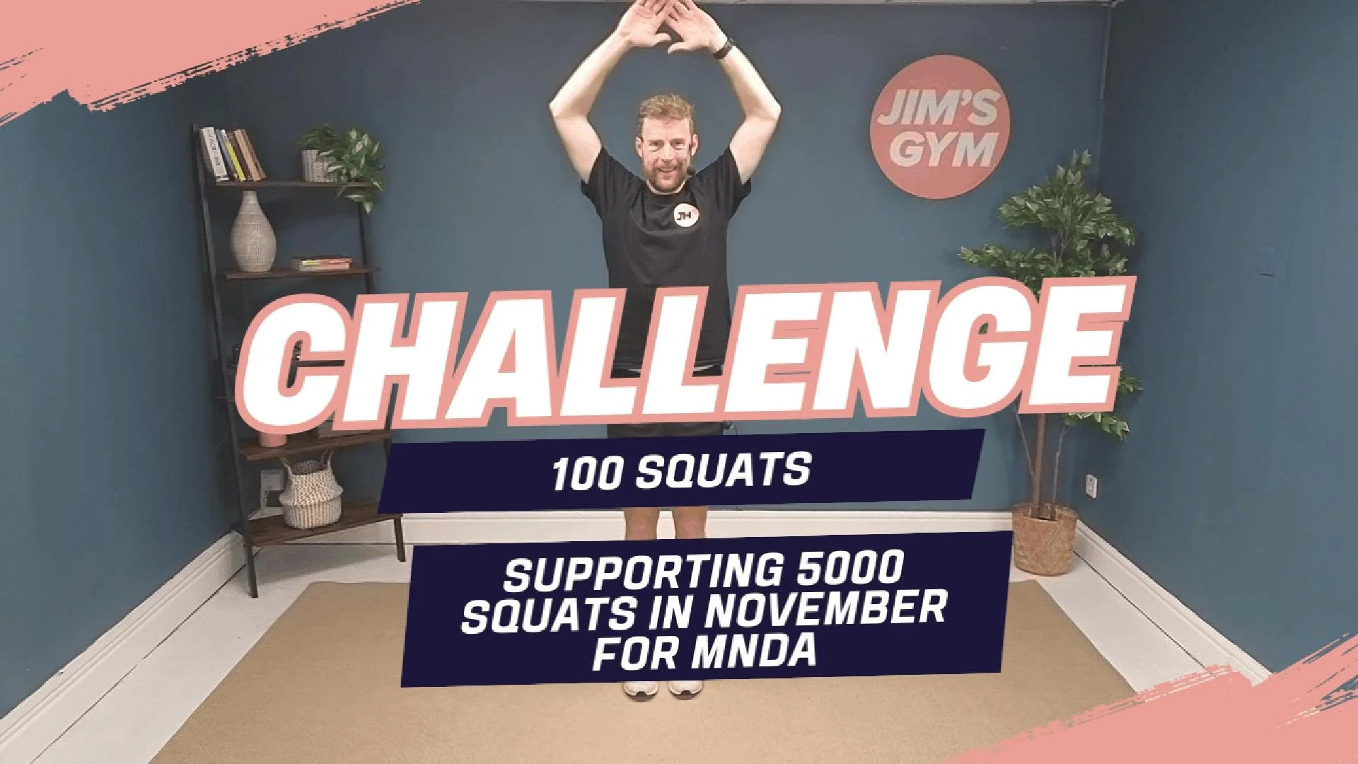 100 Squat Challenge: Supporting the MNDA’s 5000 Squats in November Campaign