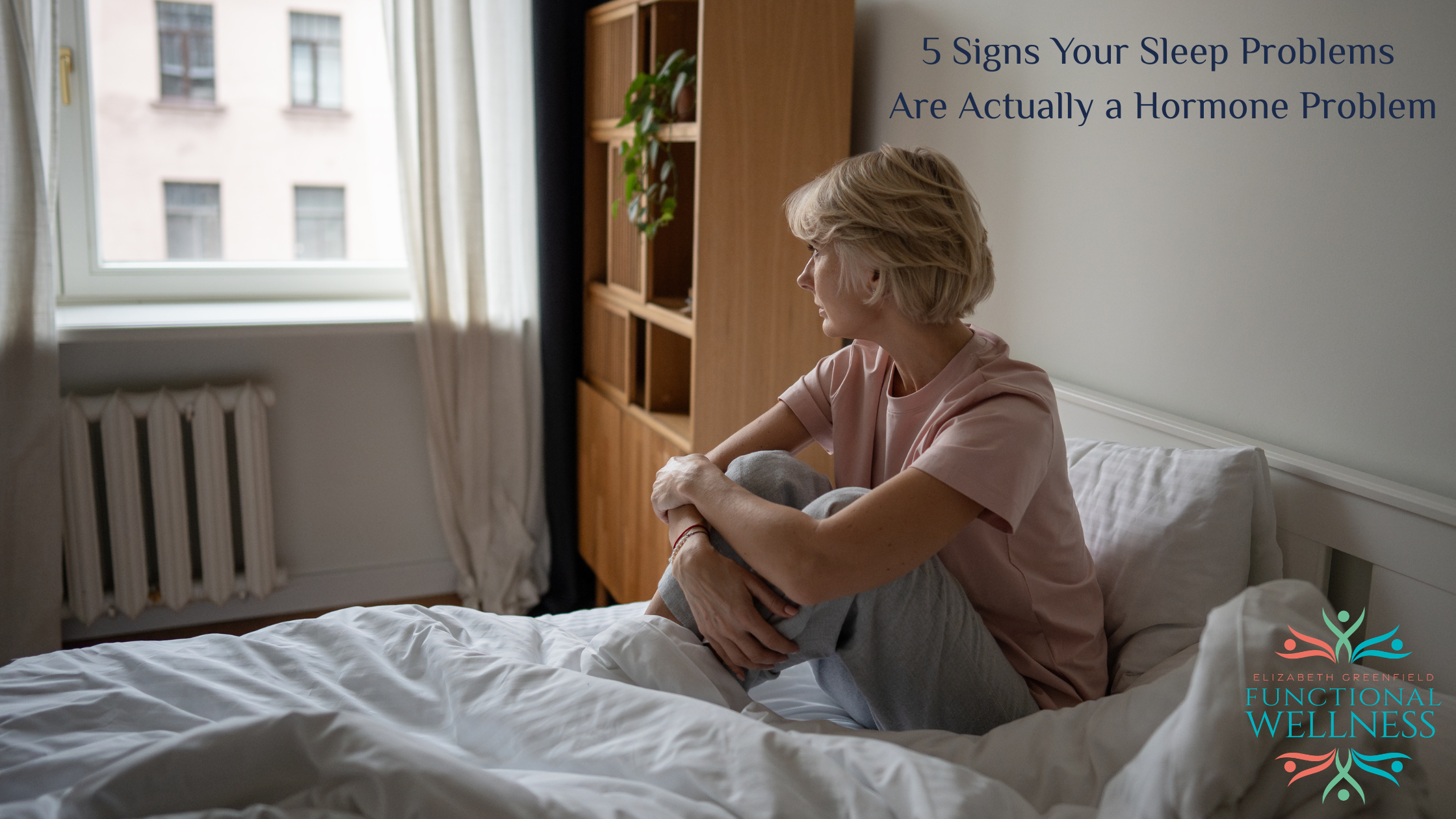 5 Signs Your Sleep Problems Are Actually a Hormone Problem