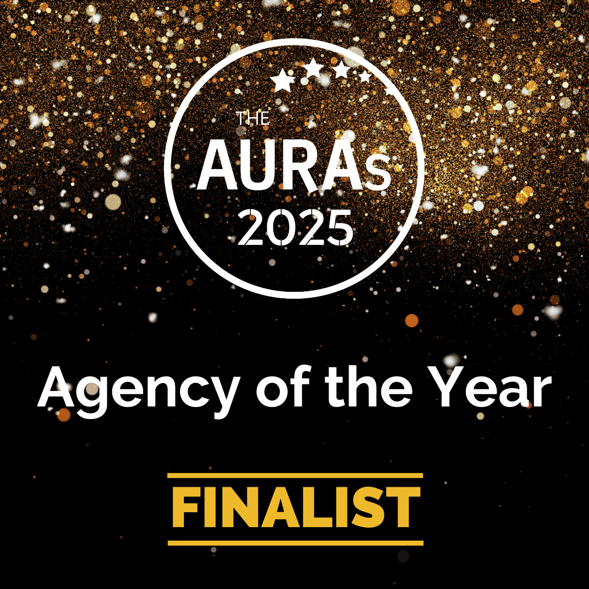 Gold and white confetti with the text 'The Auras 2025' inside a white circle, and 'Agency of the Year FINALIST' written below, black background.