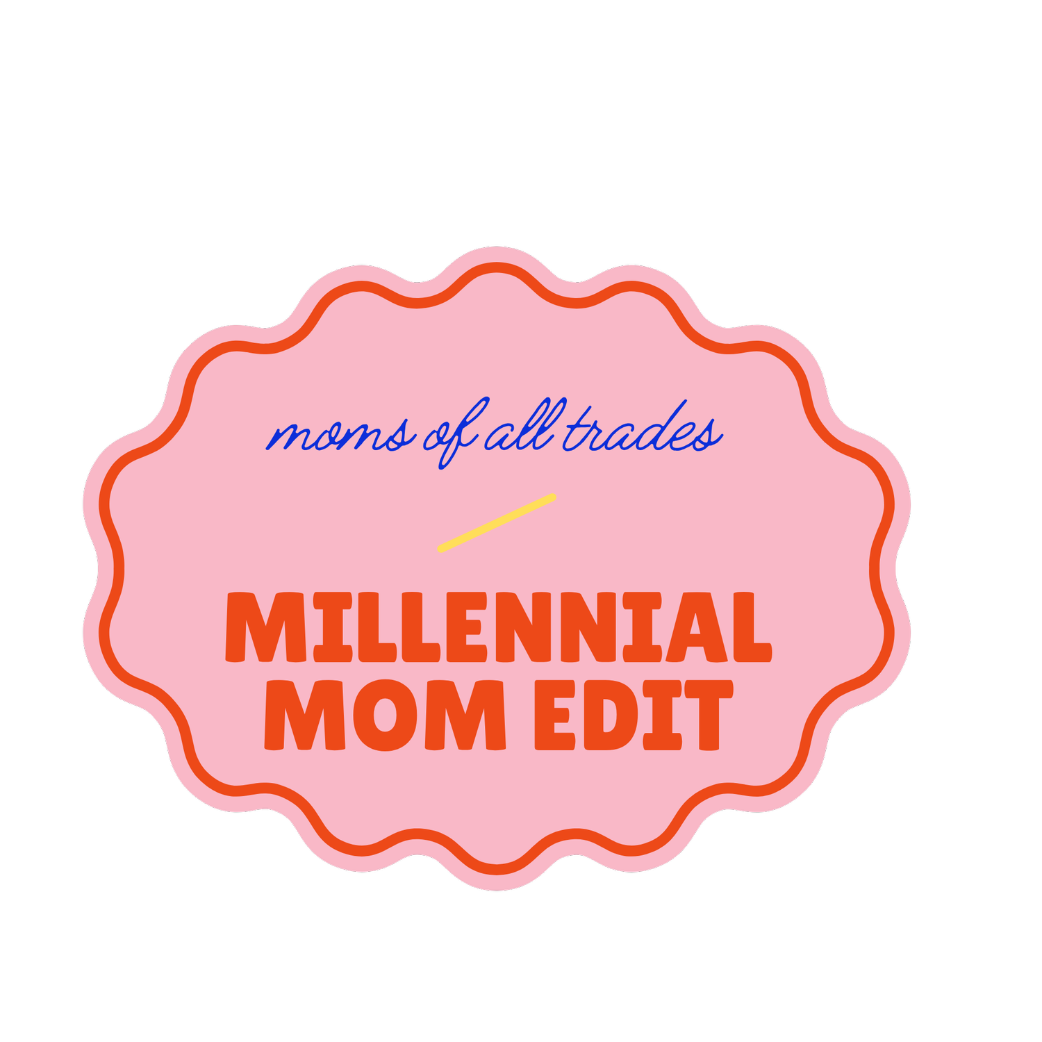 Moms of All Trades
