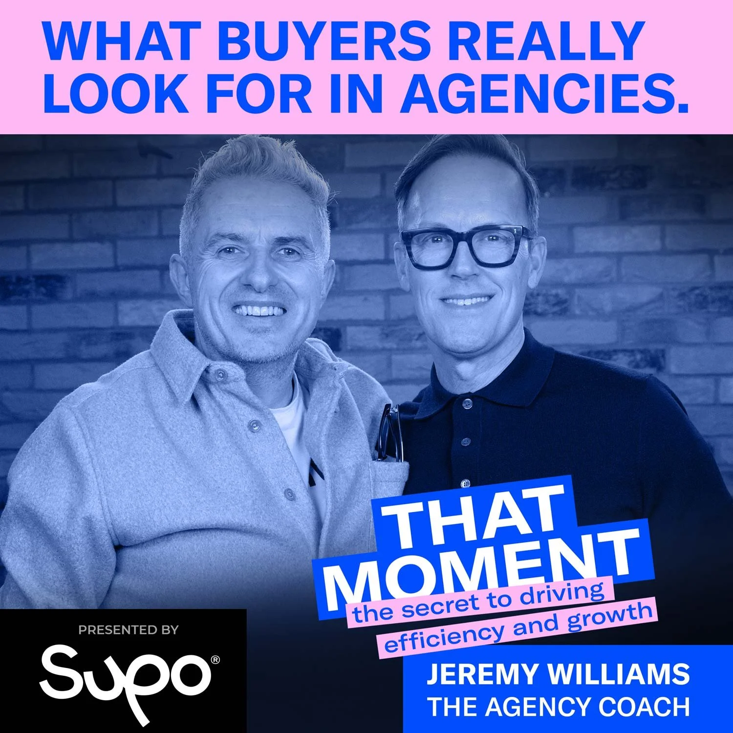 What buyers really look for in agencies - Jeremy Williams, The Agency Coach