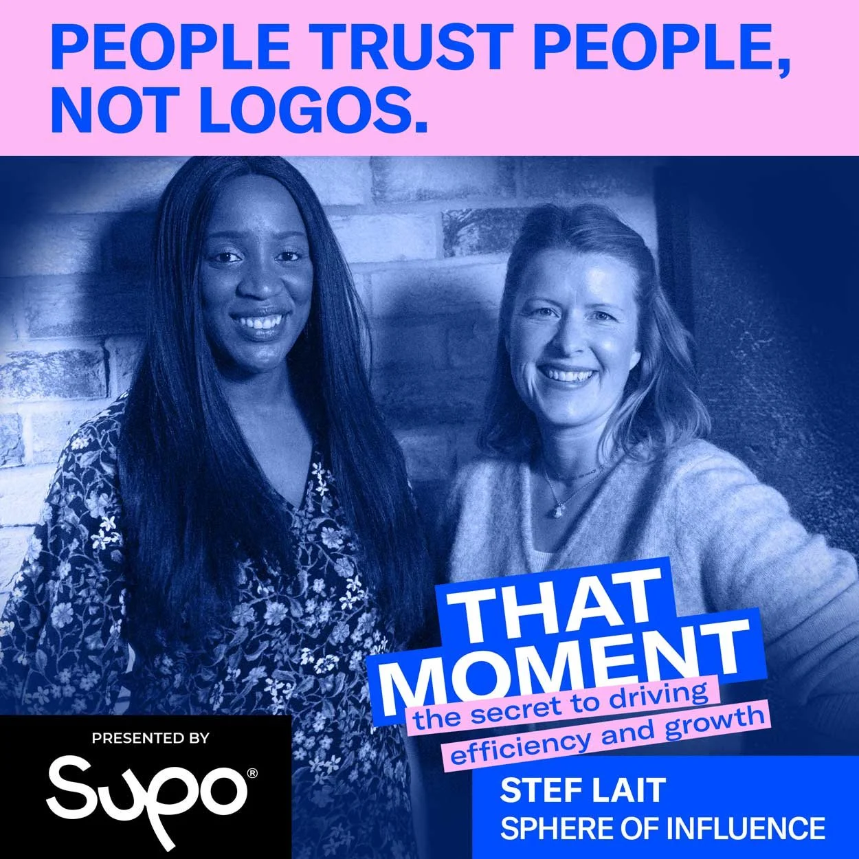 People trust people, not logos - Stef Lait, Sphere of Influence