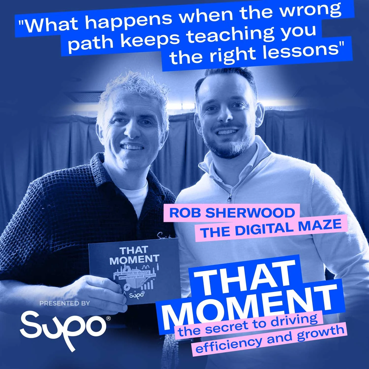 What happens when the wrong path keeps teaching you the right lessons - Rob Sherwood, The Digital Maze
