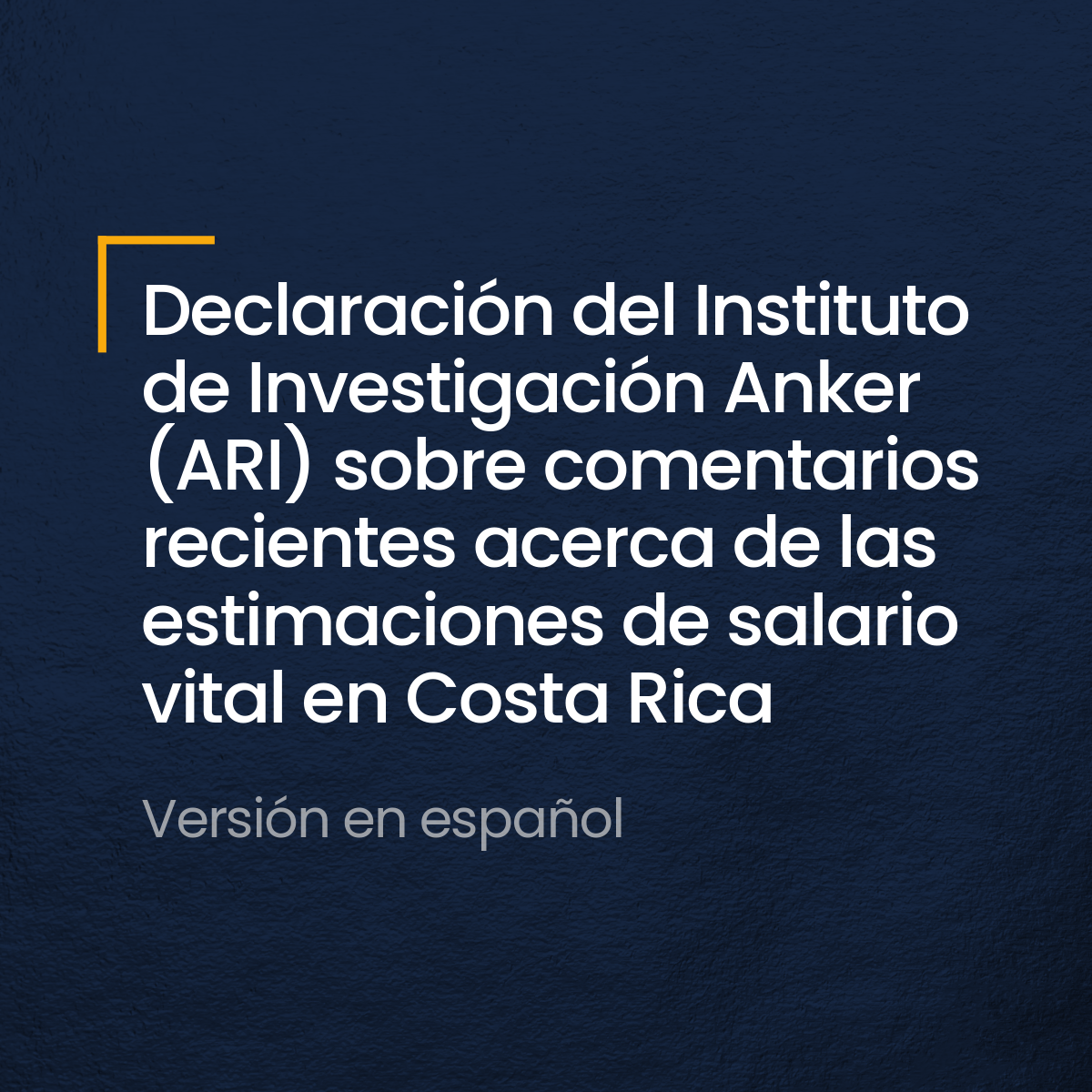Declaración del Instituto de Investigación Anker (ARI) sobre comentarios recientes acerca de las estimaciones de salario vital en Costa Rica