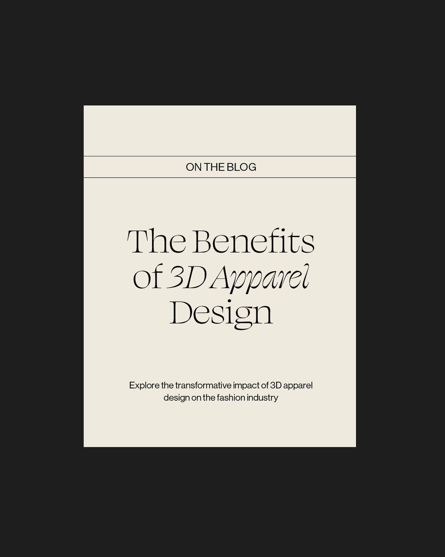 #ontheblog Transforming fashion design with 3D technology. Designers now have more realistic and efficient ways to create garments using virtual samples and prototypes, saving time and money while improving visualization, sustainability, and collabor