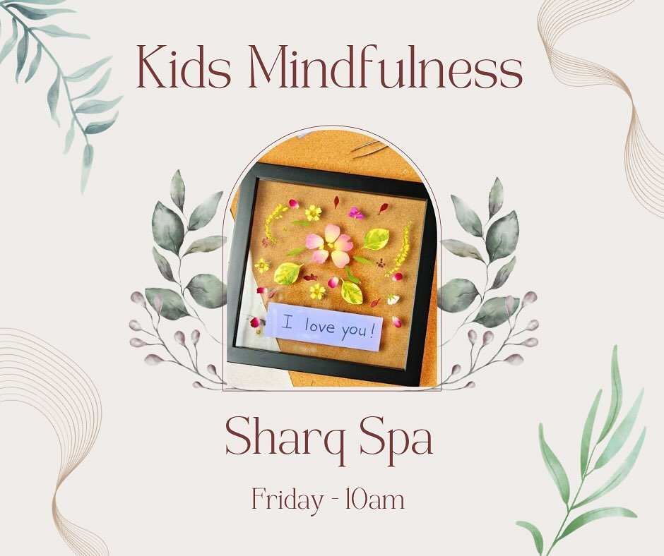 Our weekend Kids Mindfulness Class :

🍃 Capturing nature in a frame 
🍃 Exploring textures and shapes 
🍃 Take a beautiful gift home for your family 

🗓️ Friday 3rd March
⏱️ 10am 
📍 @sharqvillageandspa 

Limited spaces available please DM me for b