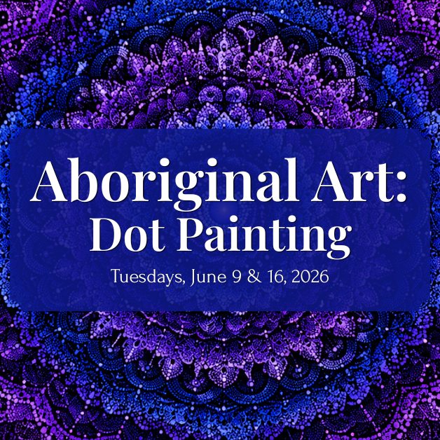 2026-6-9 Aboriginal Art WEBSITE.png