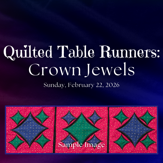 2026-2-22 Quilted Table Runners-Crown Jewels WEBSITE.png