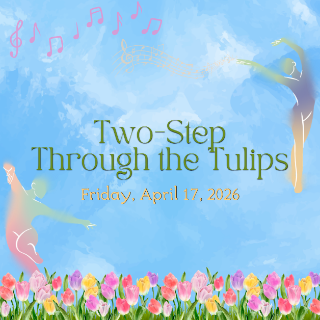 2026-4-17 Two-Step Through the Tulips WEBSITE.png