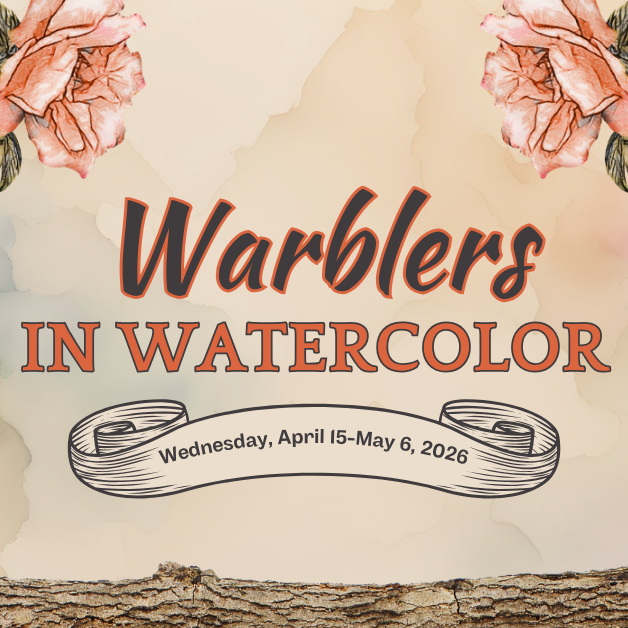 2026-4-15 Warblers in Watercolor WEBSITE.png
