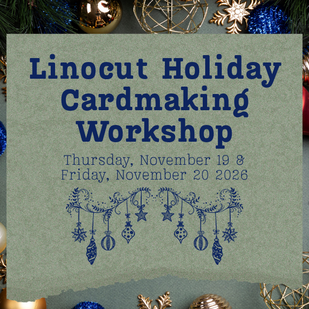 2026-11-19 Linocut Holiday Cardmaking Workshop WEBSITE.png